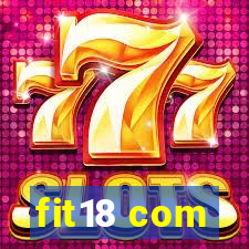 fit18 com